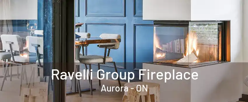 Ravelli Group Fireplace Aurora - ON